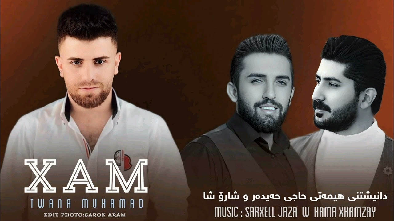 Twana Muhamad 2025 - (Xam) - Music - Sarxel w Hama