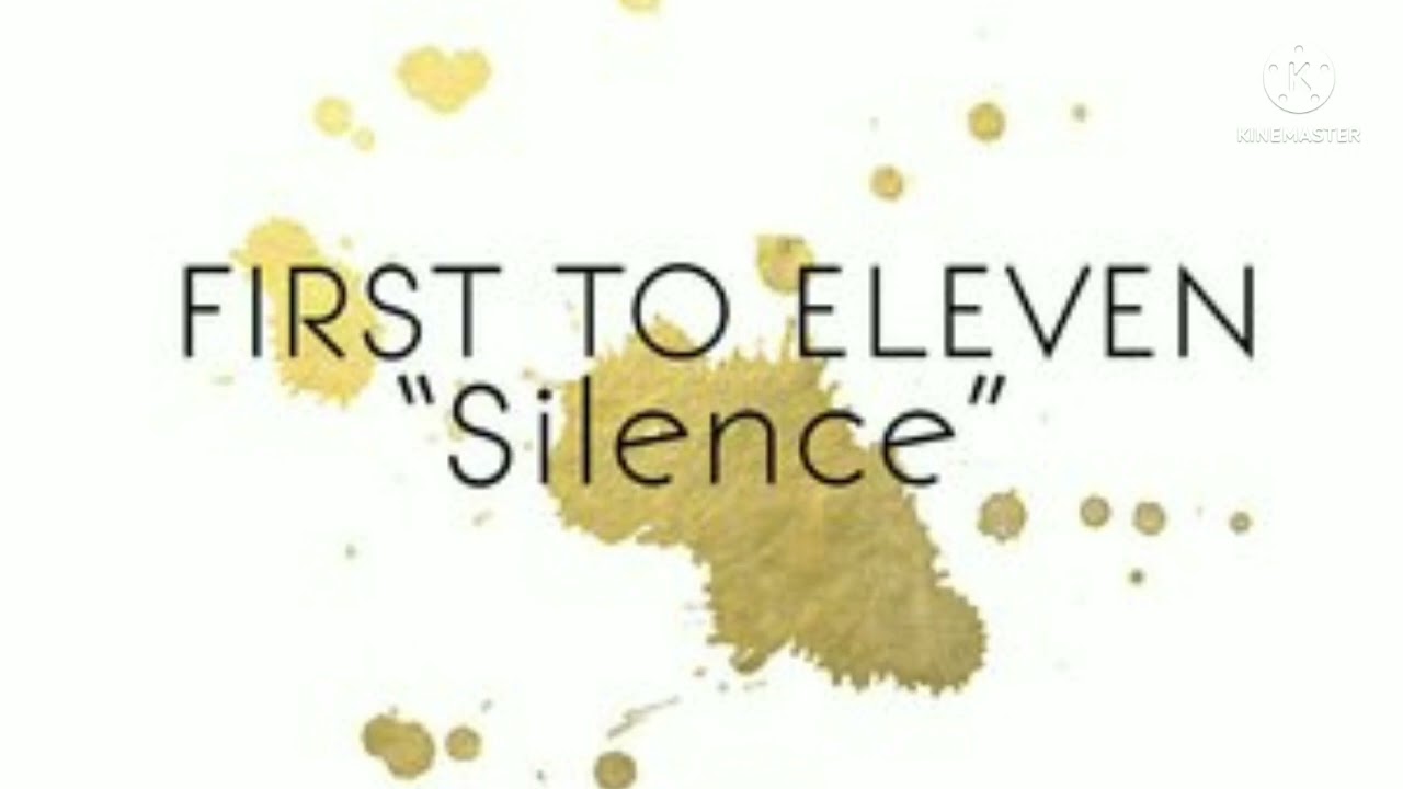 First to Eleven - Silence (Slowed + Reverb)