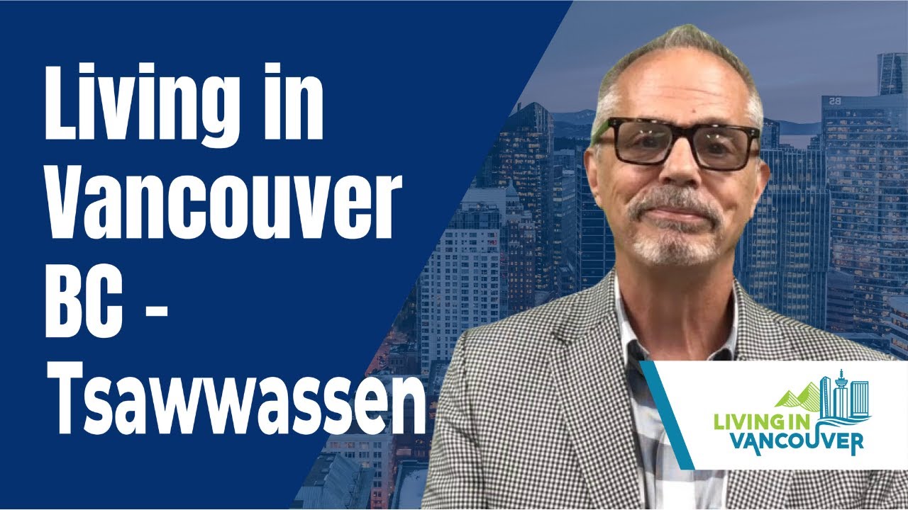 Life in Tsawwassen BC - Living in Vancouver BC