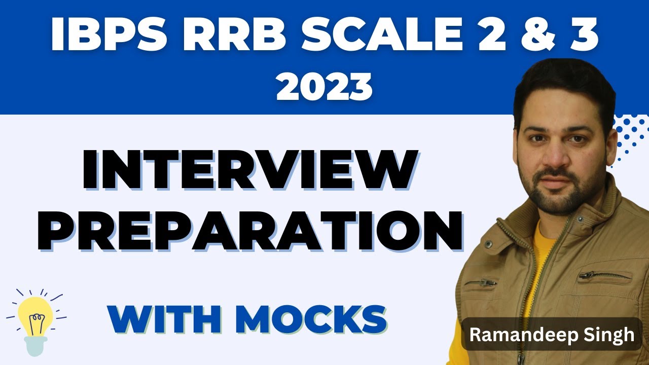 IBPS RRB Scale 2 & 3(2023): Interview Preparation Guide