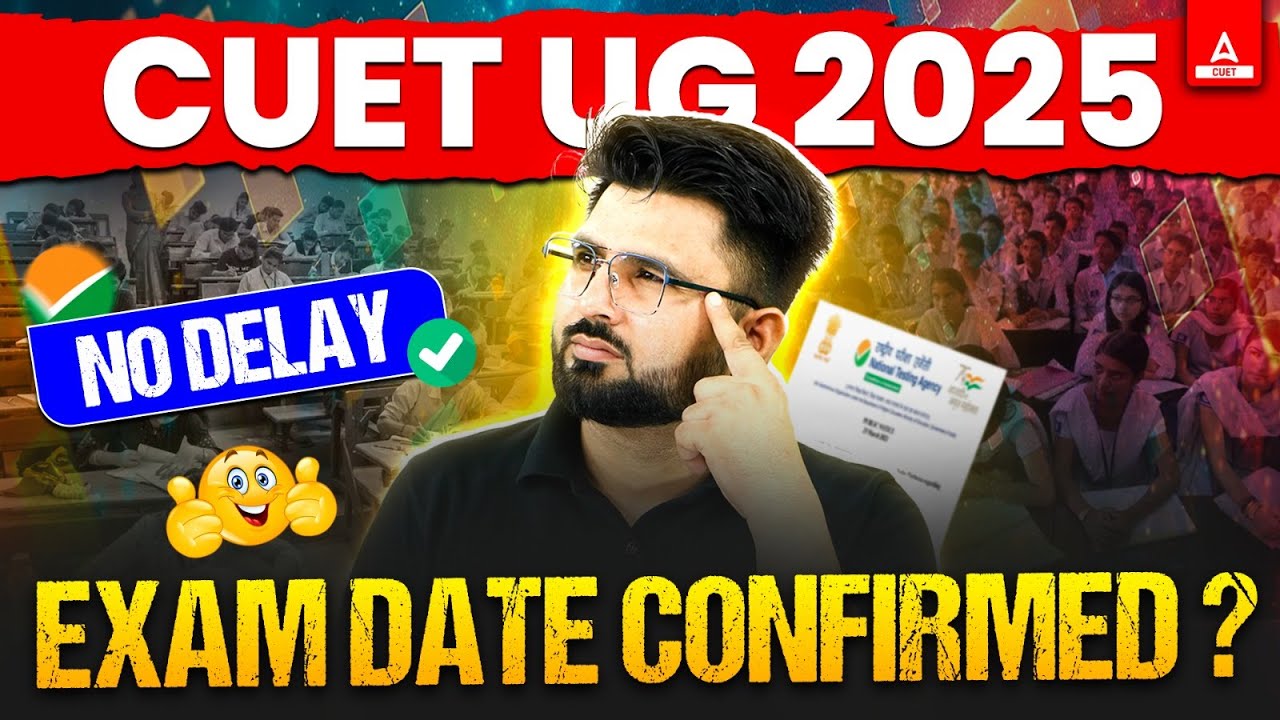 CUET UG 2025: Exam Date Confirmed? No Delays This Year! 📅💯
