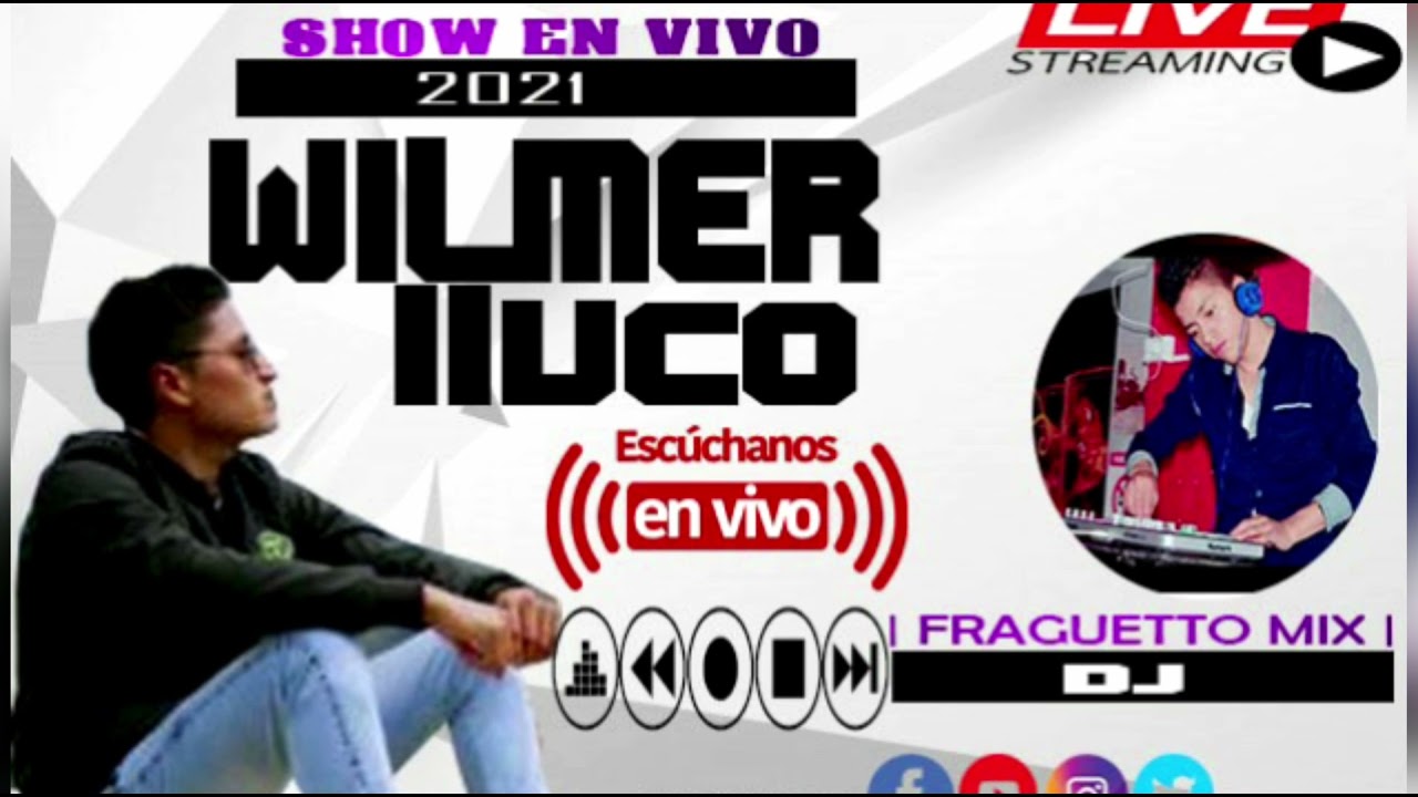 | EN VIVO |  EL INOLVIDABLE WILMER LLUCO FT. (FRAGUETTO MIX)