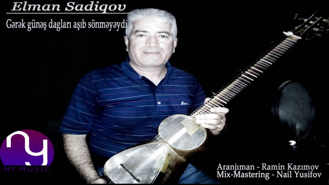 Elman Sadiqov Tar- Gerek gunes daglari asib sonmeyeydi