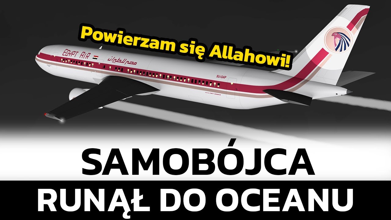 SAMOBÓJCA RUNĄŁ DO OCEANU! KATASTROFA SAMOLOTU EGYPTAIR 990