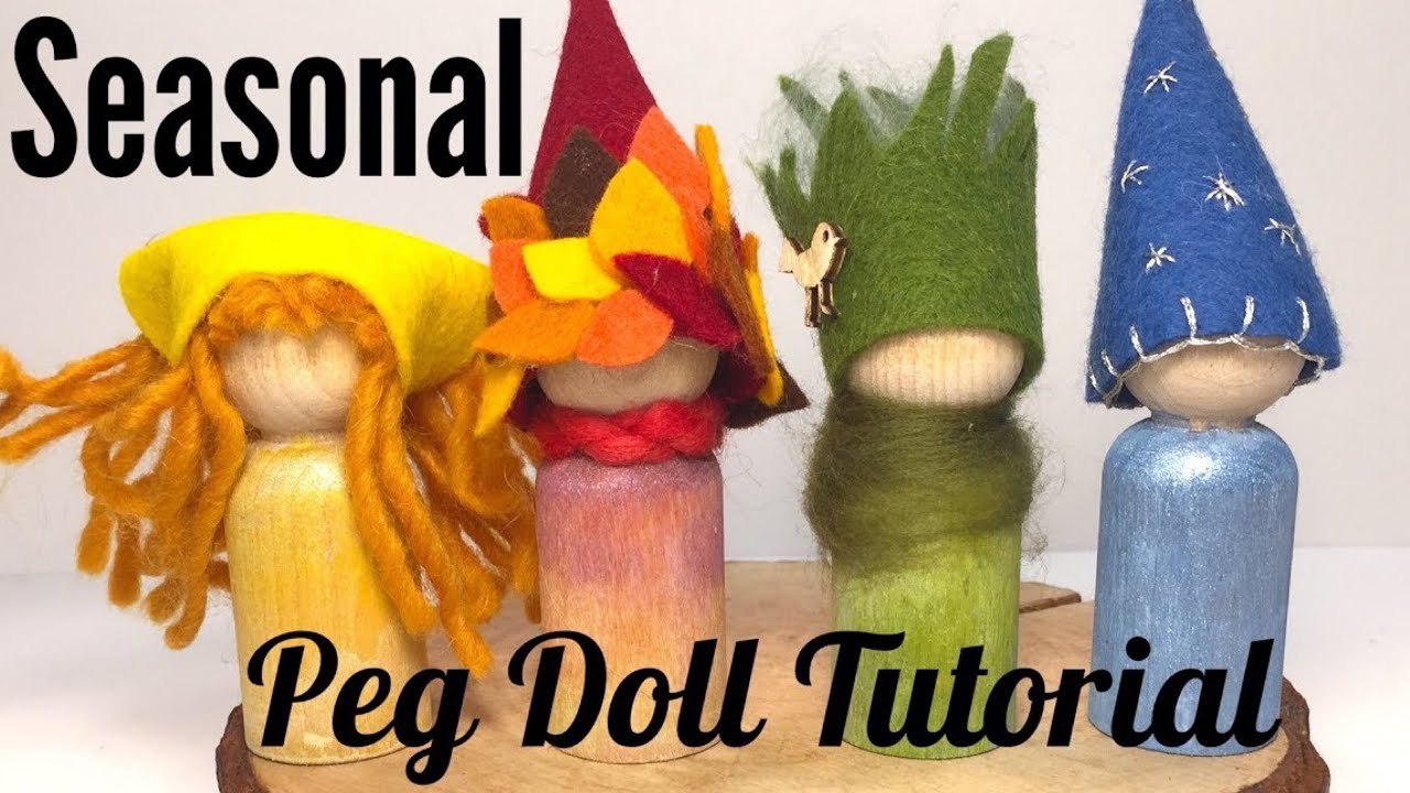 How to Make Seasonal Peg Dolls | Waldorf Kindergarten & First Grade