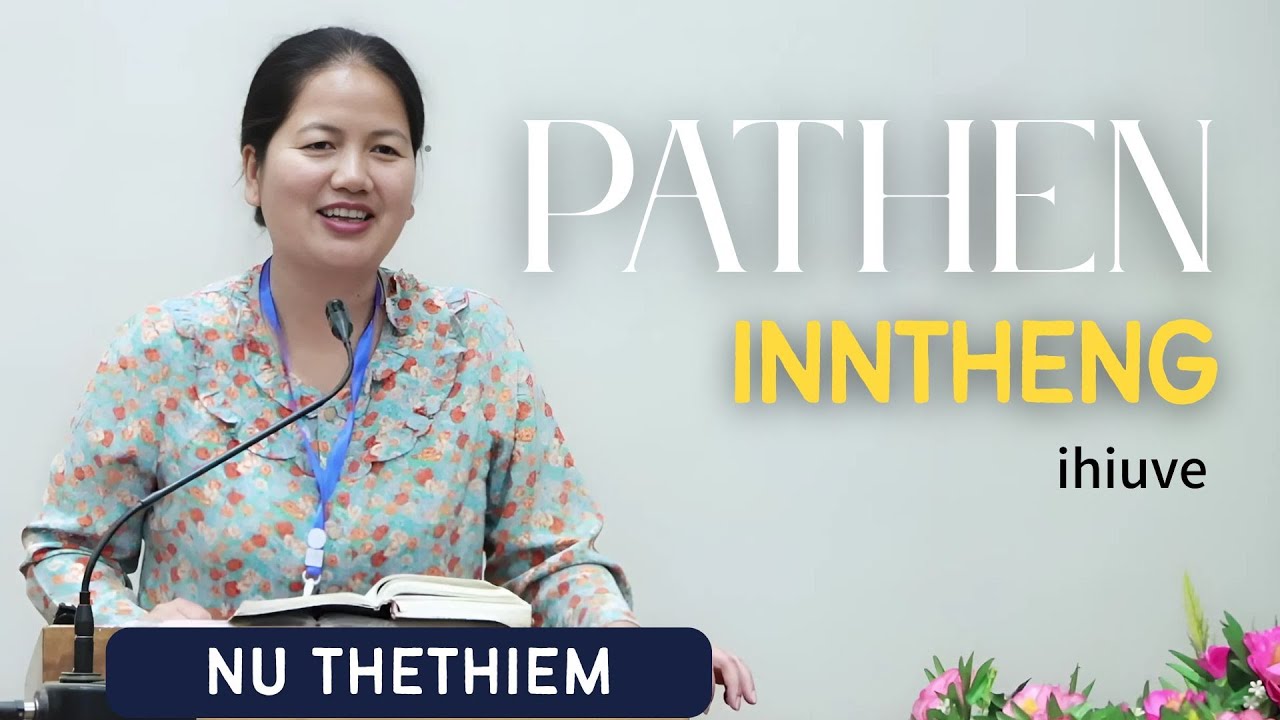 PATHEN INNTHENG IHIUVE - Nu Thethiem Haokip