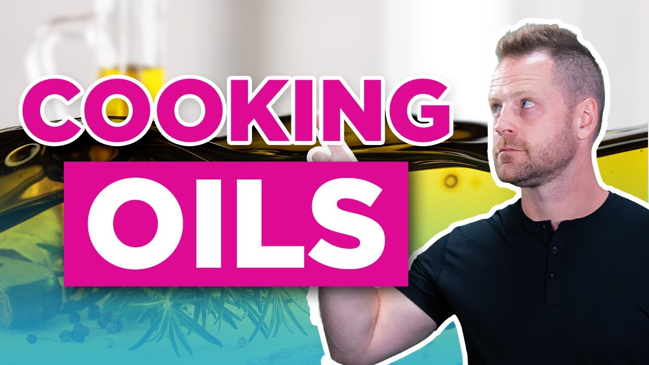 Grocery Store Cooking Oils Explained - The Good, Bad, and Toxic