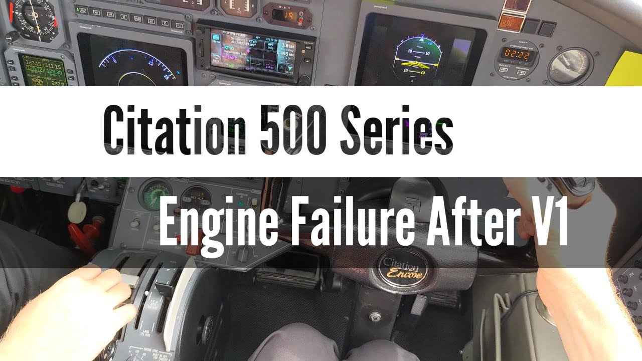 Citation 500 Series - Engine Failure After V1