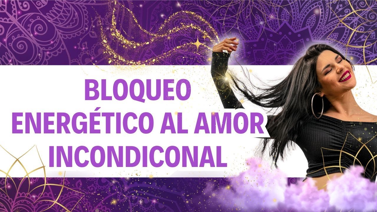 El Bloqueo Energético del Amor