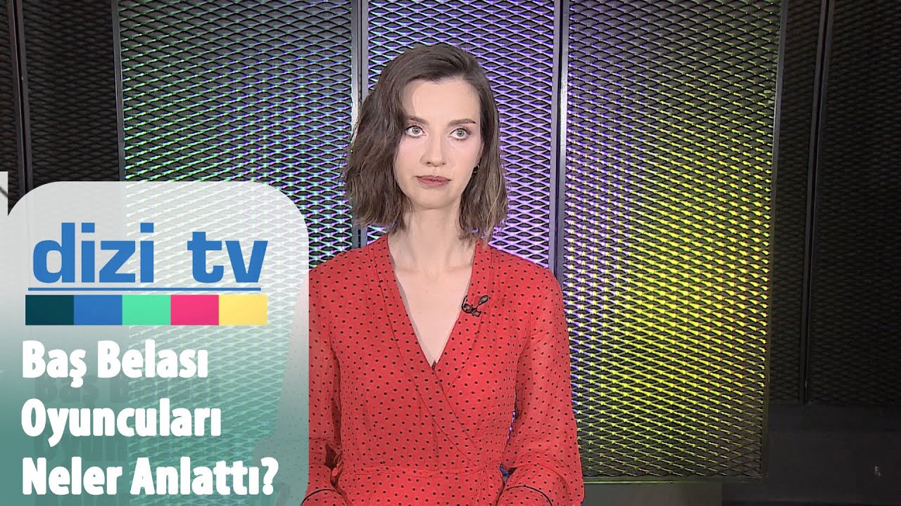 Baş belası oyuncularıyla oynadıkları karakterleri hakkında konuştuk - Dizi Tv 735. Bölüm