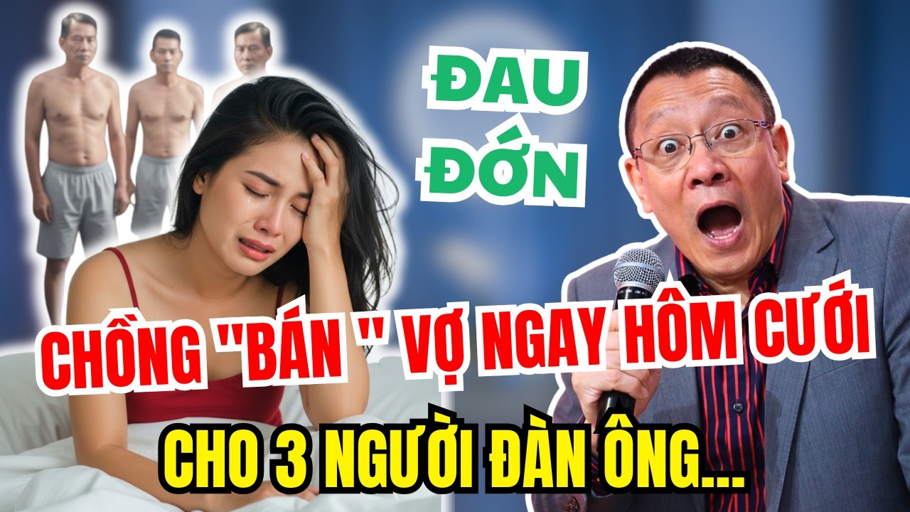 Chồng Bán Vợ Cho 3 Người Đàn Ông – Bí Mật Rợn Người Sau Khoản Nợ 5 Tỷ!