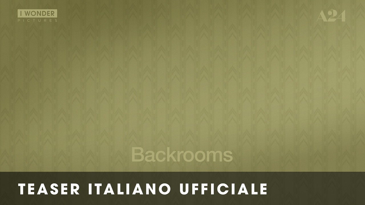 BACKROOMS | Teaser Italiano Ufficiale HD