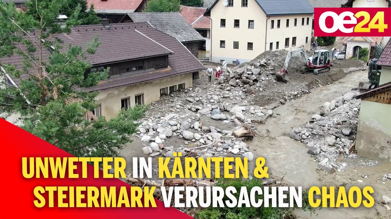 Unwetter in Kärnten & Steiermark verursachen Chaos