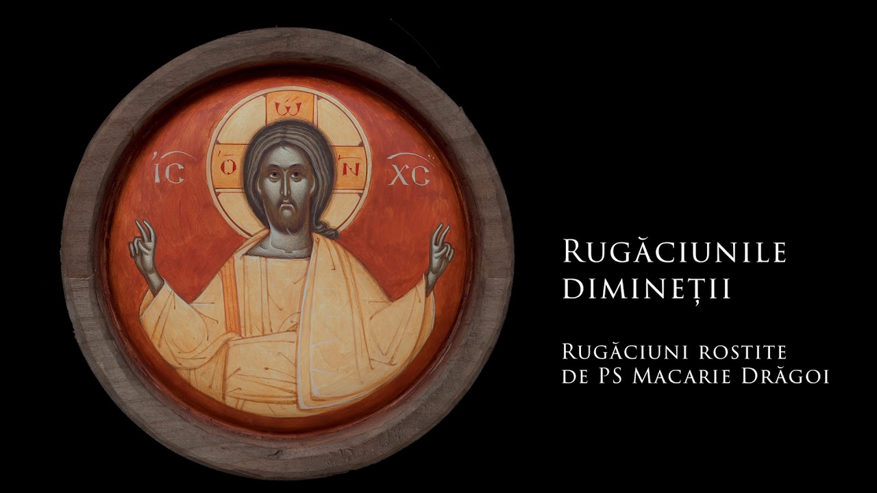 116.  Rugăciunile diminetii