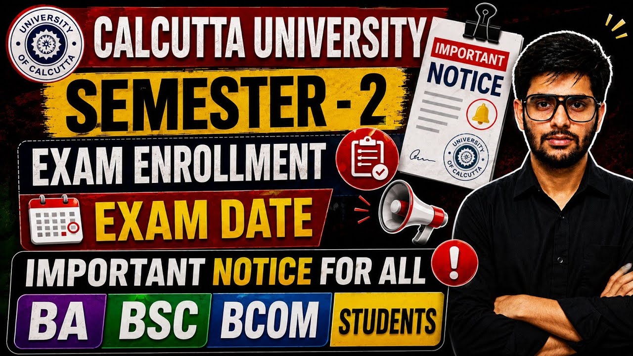 CU Semester 2 Students Important Notice | Exam Enrollment & Exam Date | Bcom Ba Bsc 