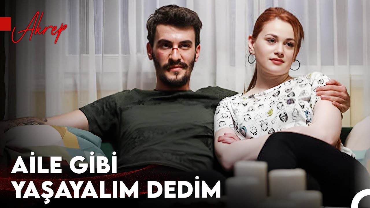 Bu Mafyacılık Oyunları Bırakıp Güzel Bir Aile Hayatı Kuralım - Akrep
