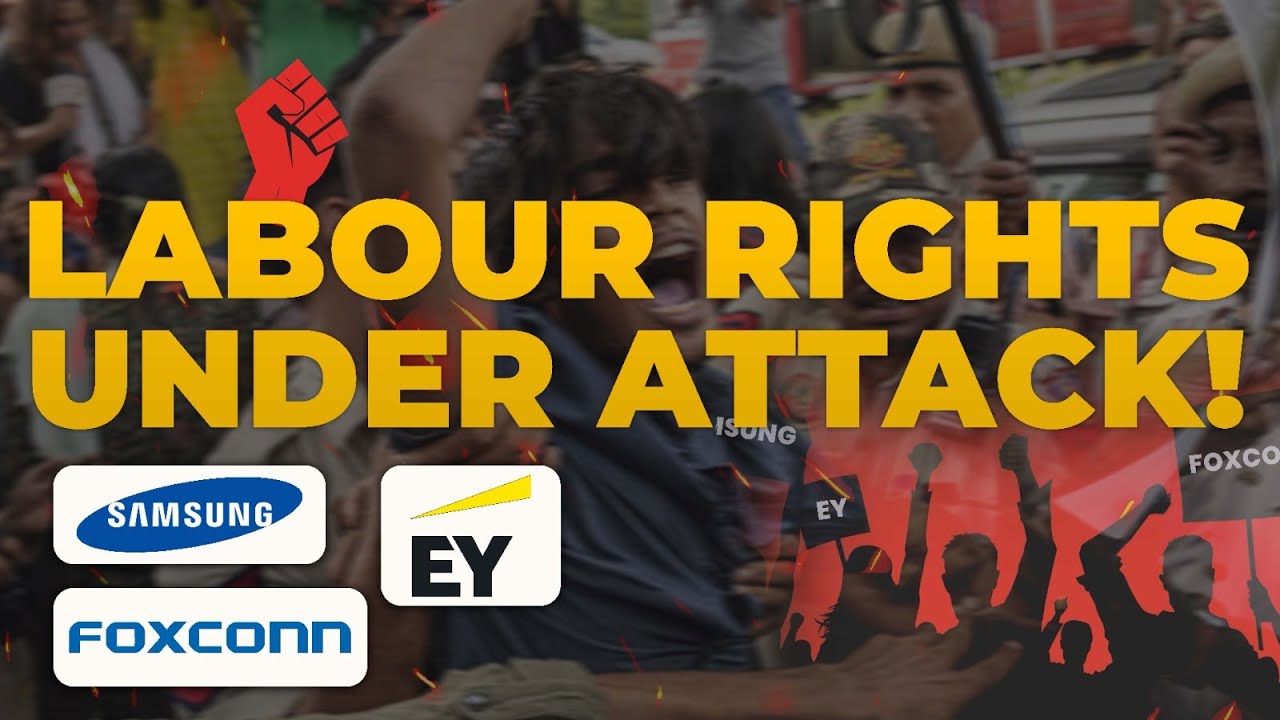 Labour Rights in Crisis: Samsung, Foxconn Protests & EY Employee Tragedy Explained