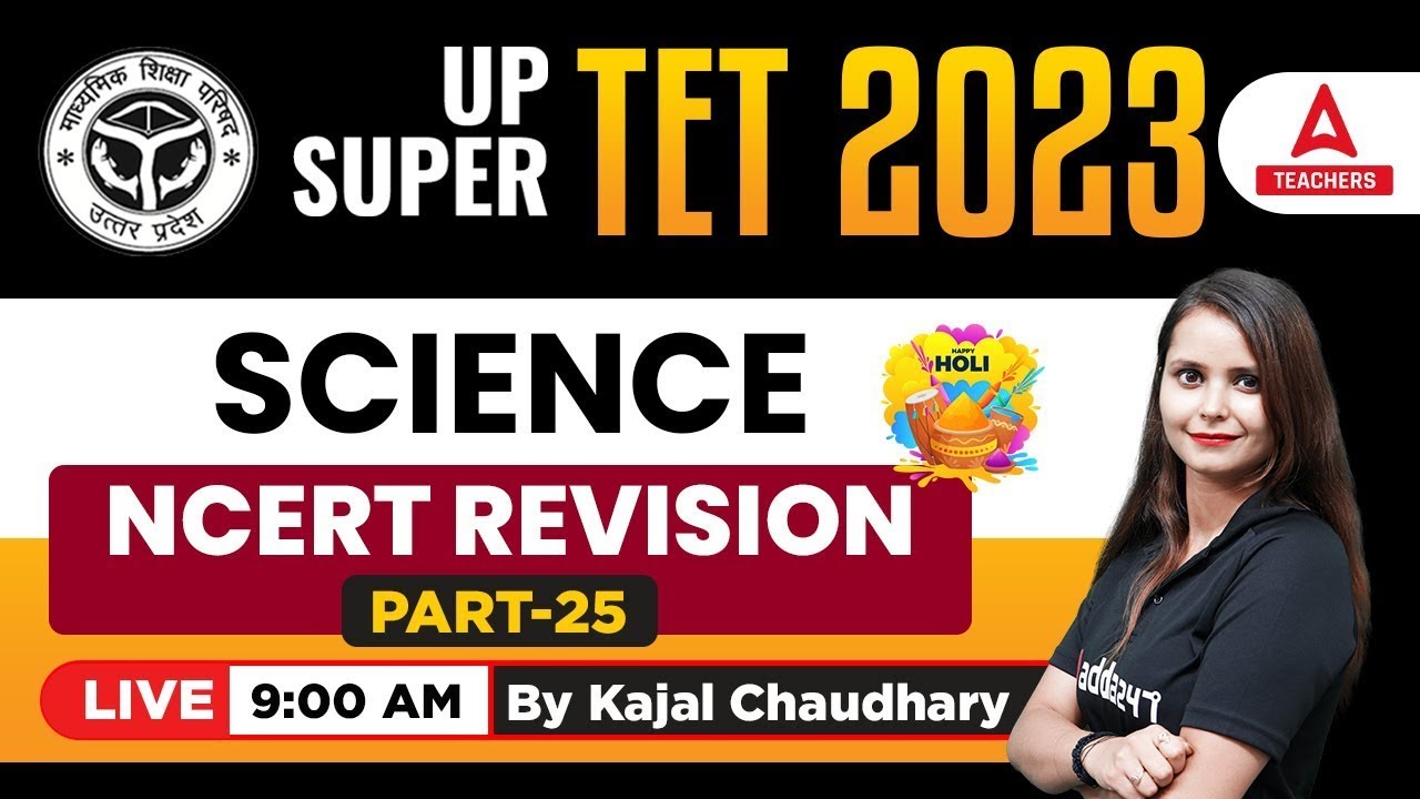 UPTET SUPER TET Classes 2023 | UPTET/SUPER TET Science Classes | NCERT Revision #25 | By Kajal Ma'am