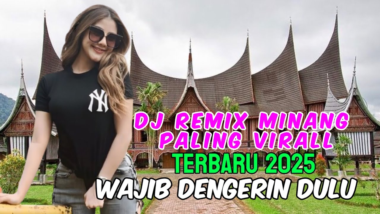 DJ REMIX MINANG TERBARU 2025 WAJIB DENGERIN