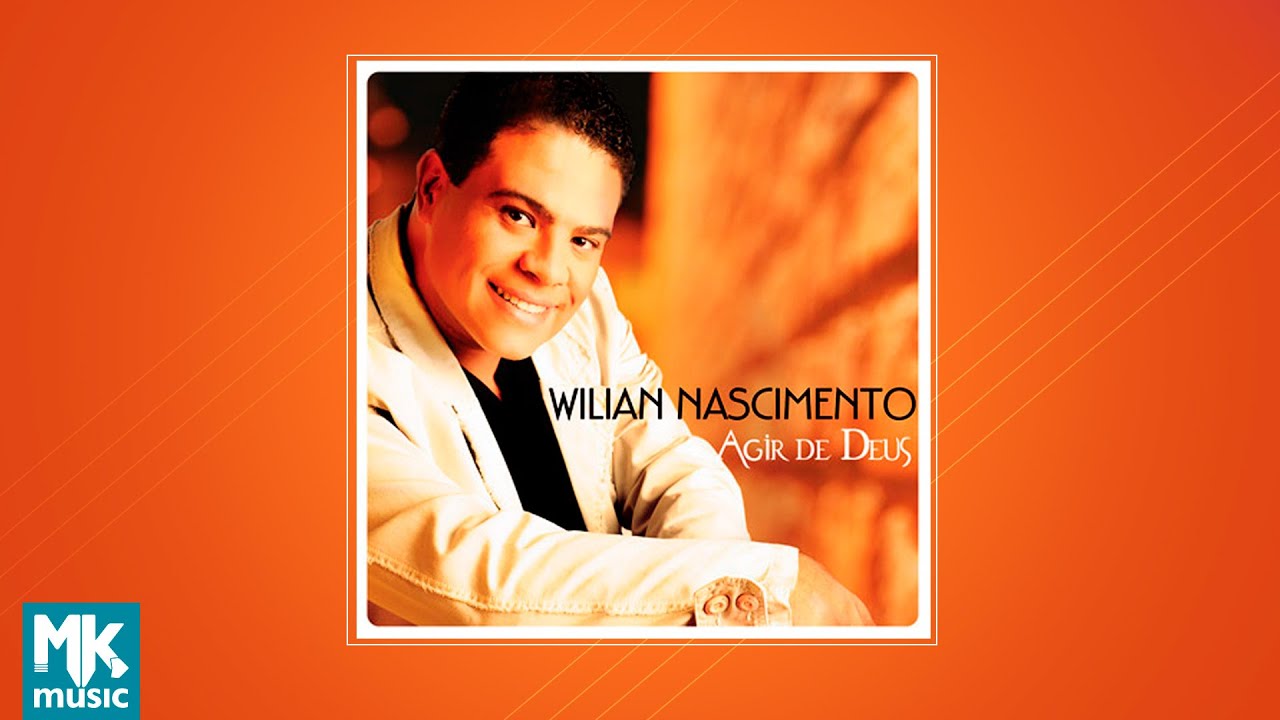 💿 Wilian Nascimento - Agir de Deus (CD COMPLETO)