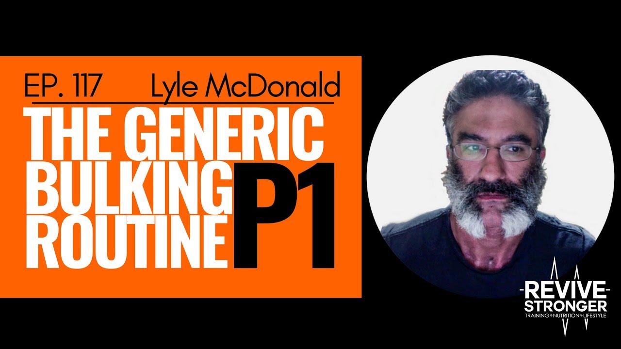 The Generic Bulking Routine - Lyle McDonald