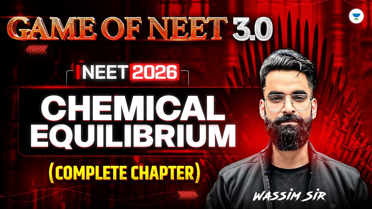 Game of NEET 3.0 ⚔|  Chemical Equilibrium Complete Chapter| NEET 2026 | Wassim Bhatt Sir