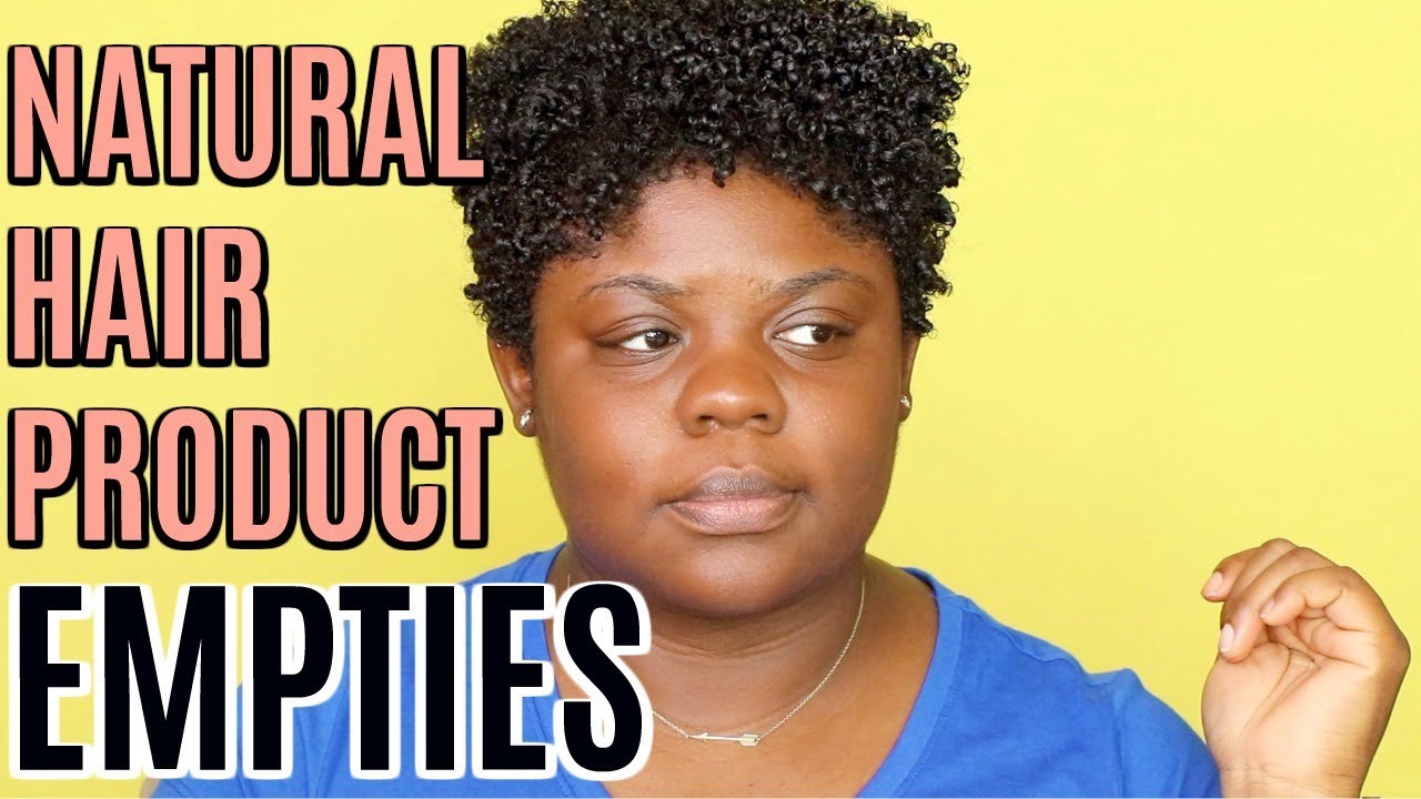 Natural Hair Empties - Products I have used and LOVE