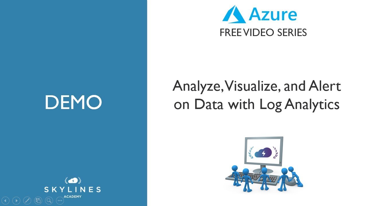 Getting Started with Azure Log Analytics (OMS) - Query, Visualize, and Alert (AZ-100,70-533)