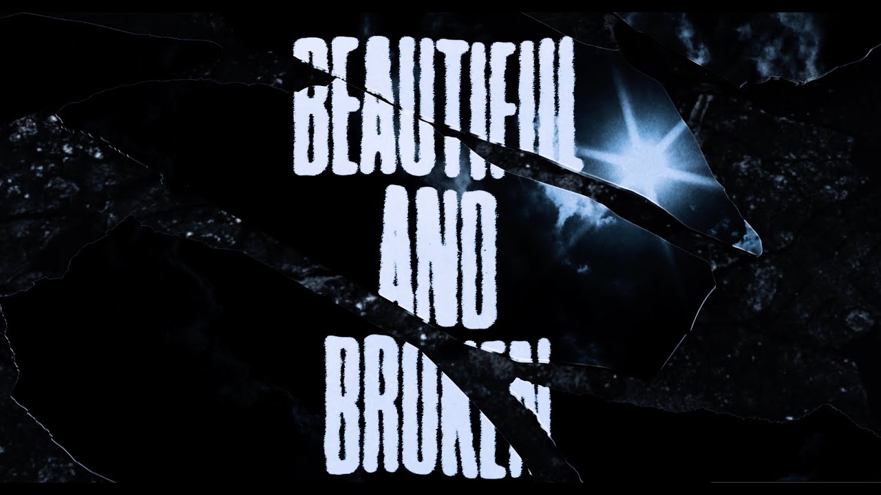 Beautiful & Broken (Official Lyric Video)