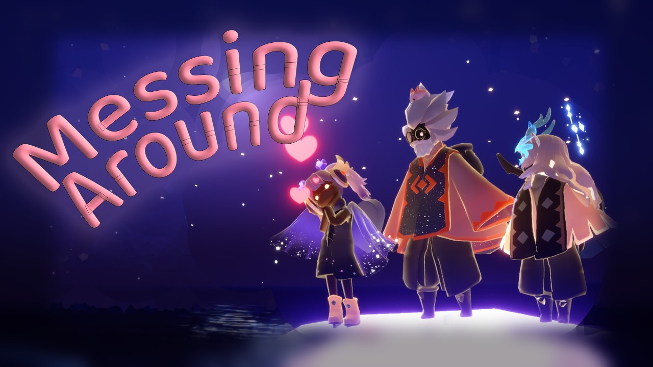 🌠 Sky: Messing Around