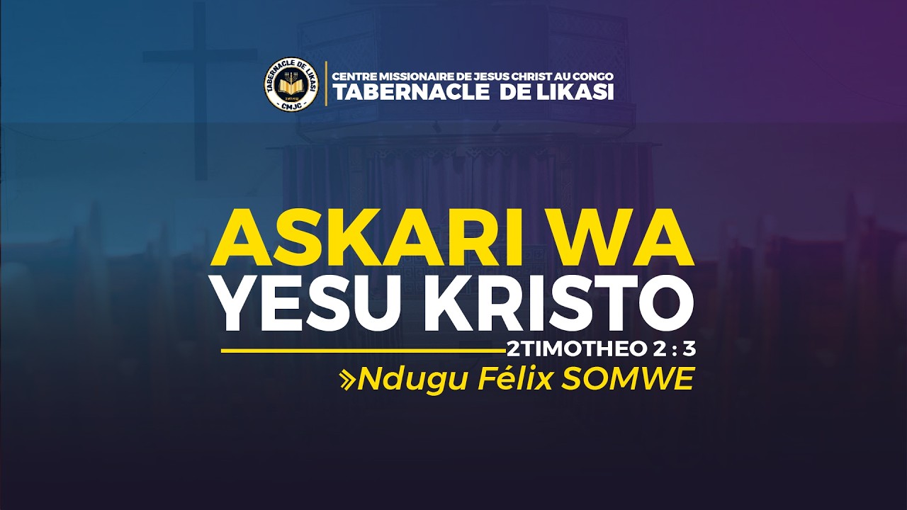 2026_02_25_Jumatano_Askari wa Yesu Kristo_Ndugu Félix SOMWE