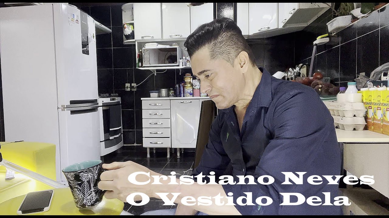 Cristiano Neves - O Vestido Dela