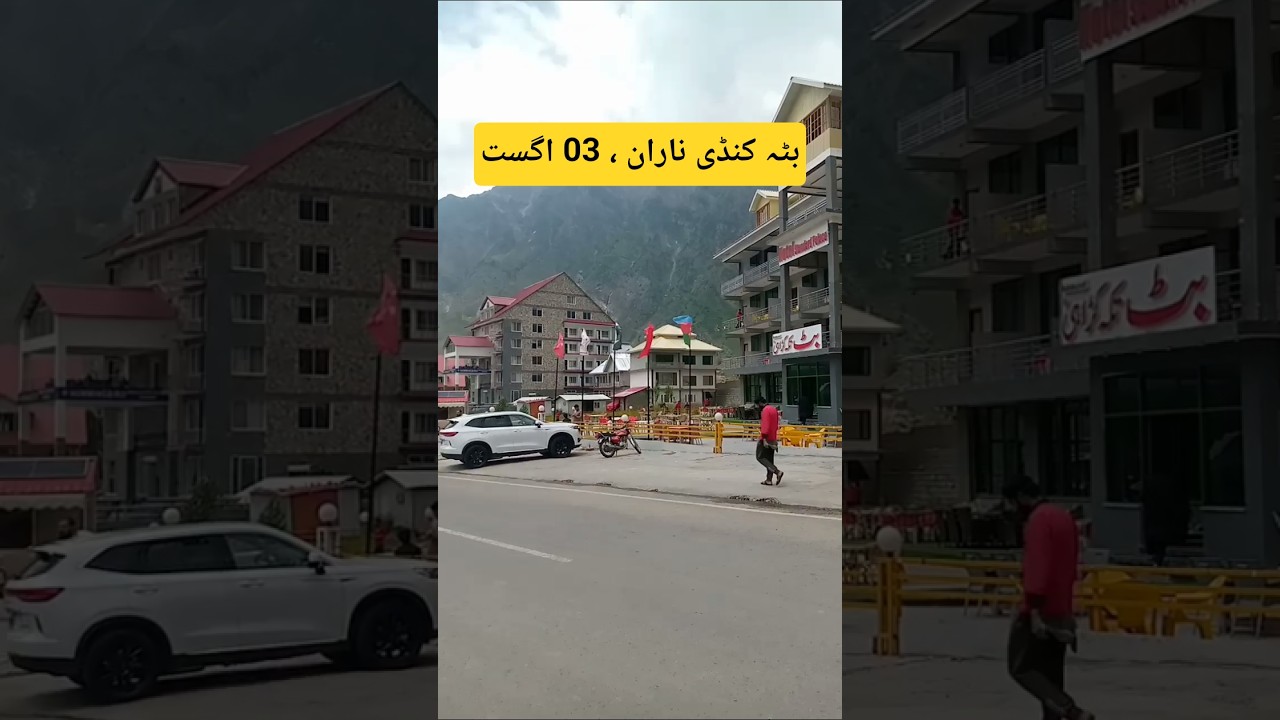 Batakundi Naran kaghan valley Today update