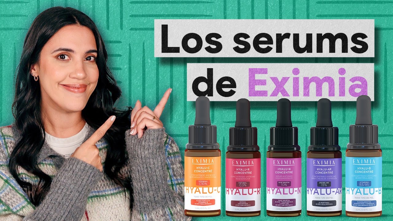TODOS LOS SERUMS DE EXIMIA! Para qué se usan, cómo se combinan y más!