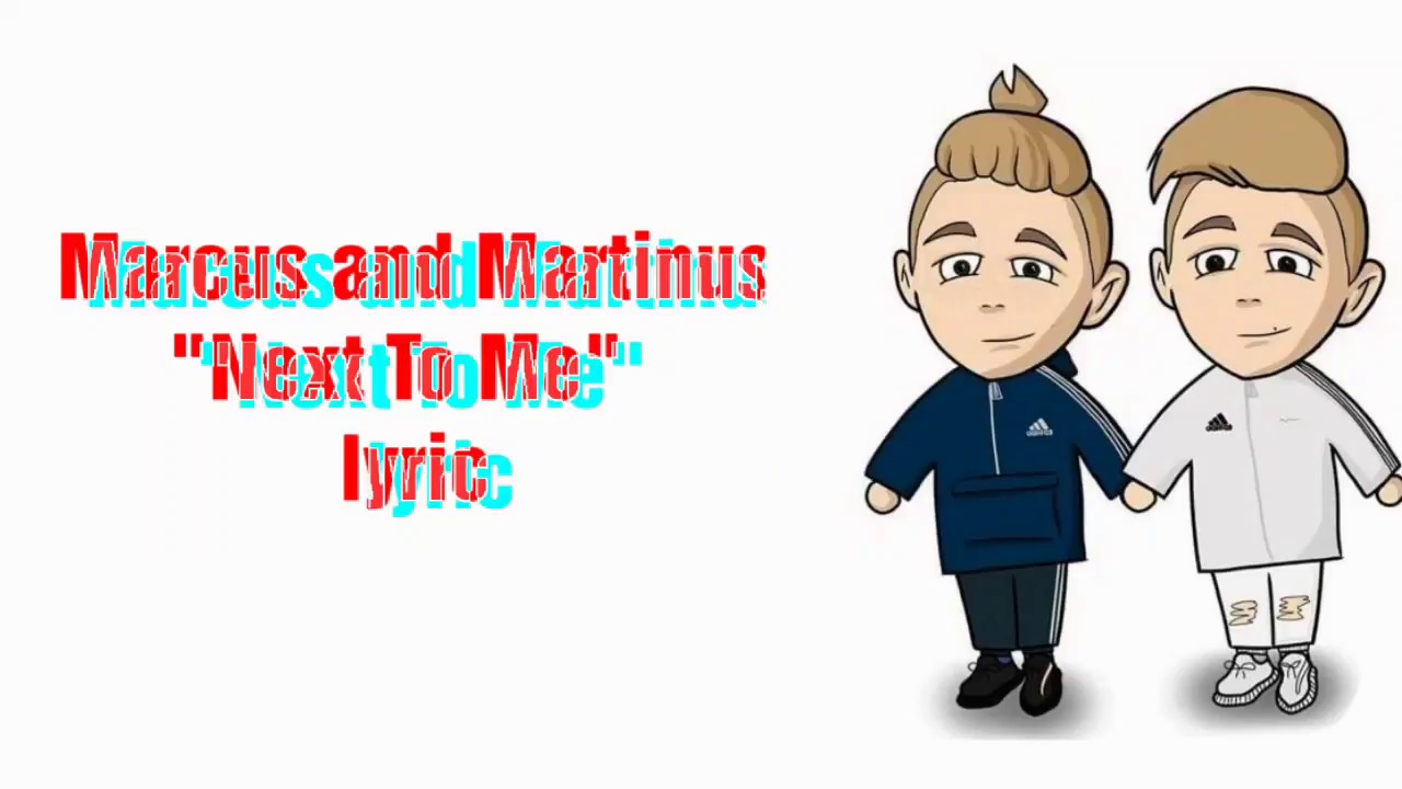Marcus and Martinus - Next to me (lyric)