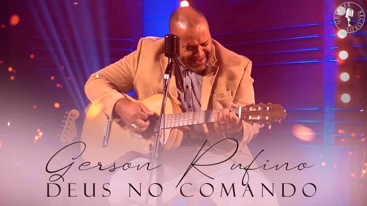 @GersonRufinoOficial - Deus no comando (Clipe Oficial) #musicagospel