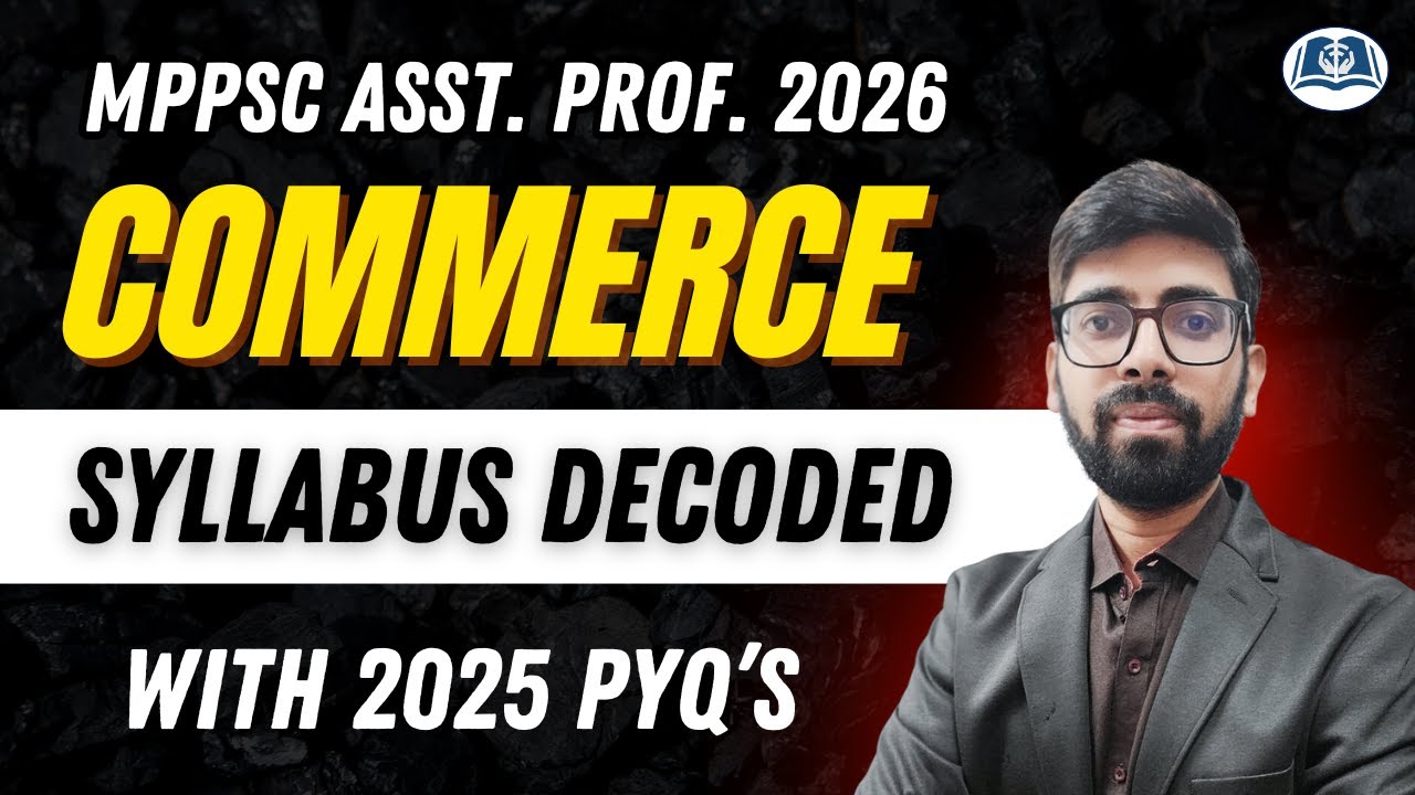 MPPSC Assistant Professor Commerce 2026 | Complete Syllabus + PYQ Trend Analysis 🔥