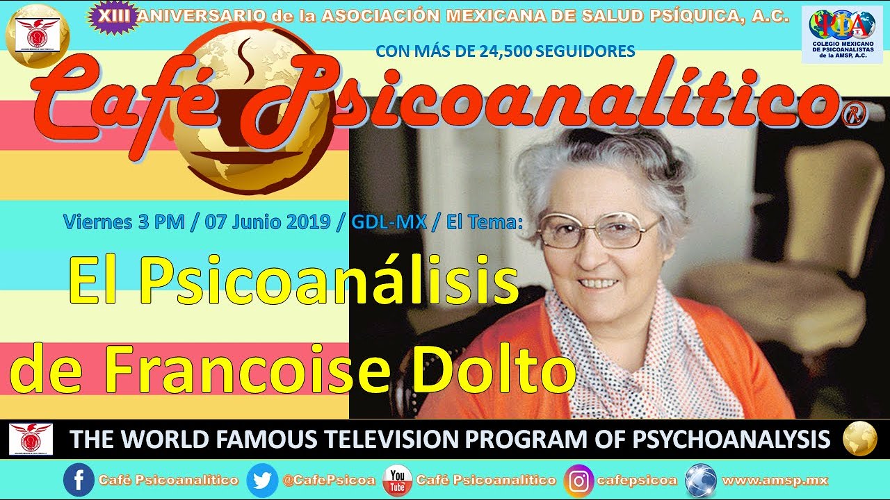 El Psicoanálisis de FRANCOISE DOLTO / XIII Aniversario de la AMSP