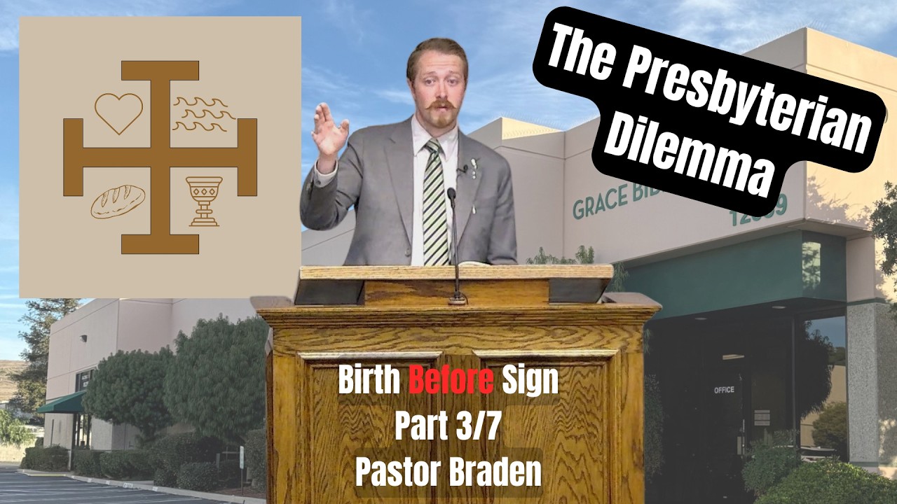 Birth Before Sign (The Presbyterian Dilemma)