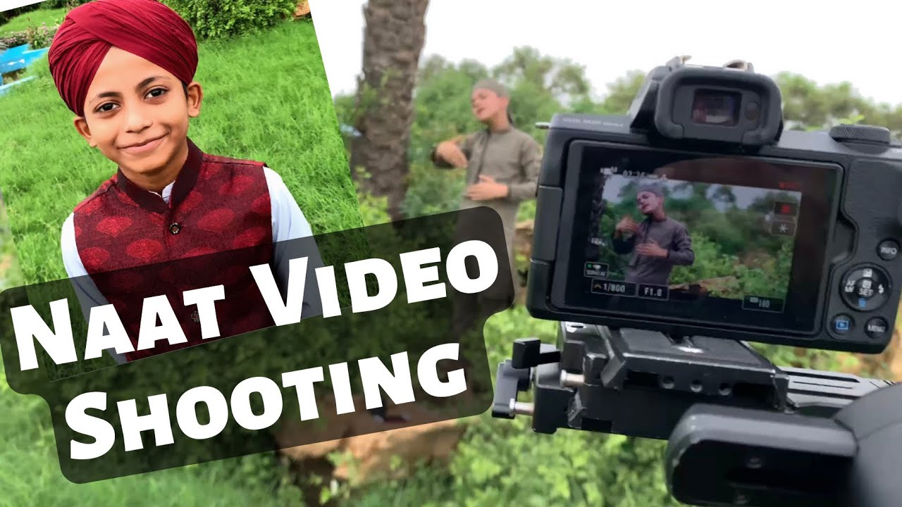 Naat Video Shoot (Outdoor) - Vlog #02 - Muhammad Shahbaz Qadri - Aliyan Qureshi - Shajar Ali Noorani