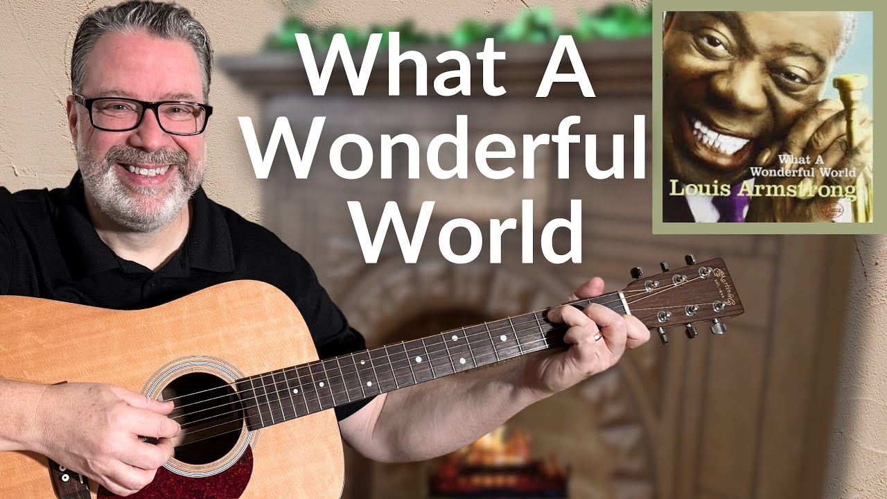 How To Play What A Wonderful World: Easy Guitar Version