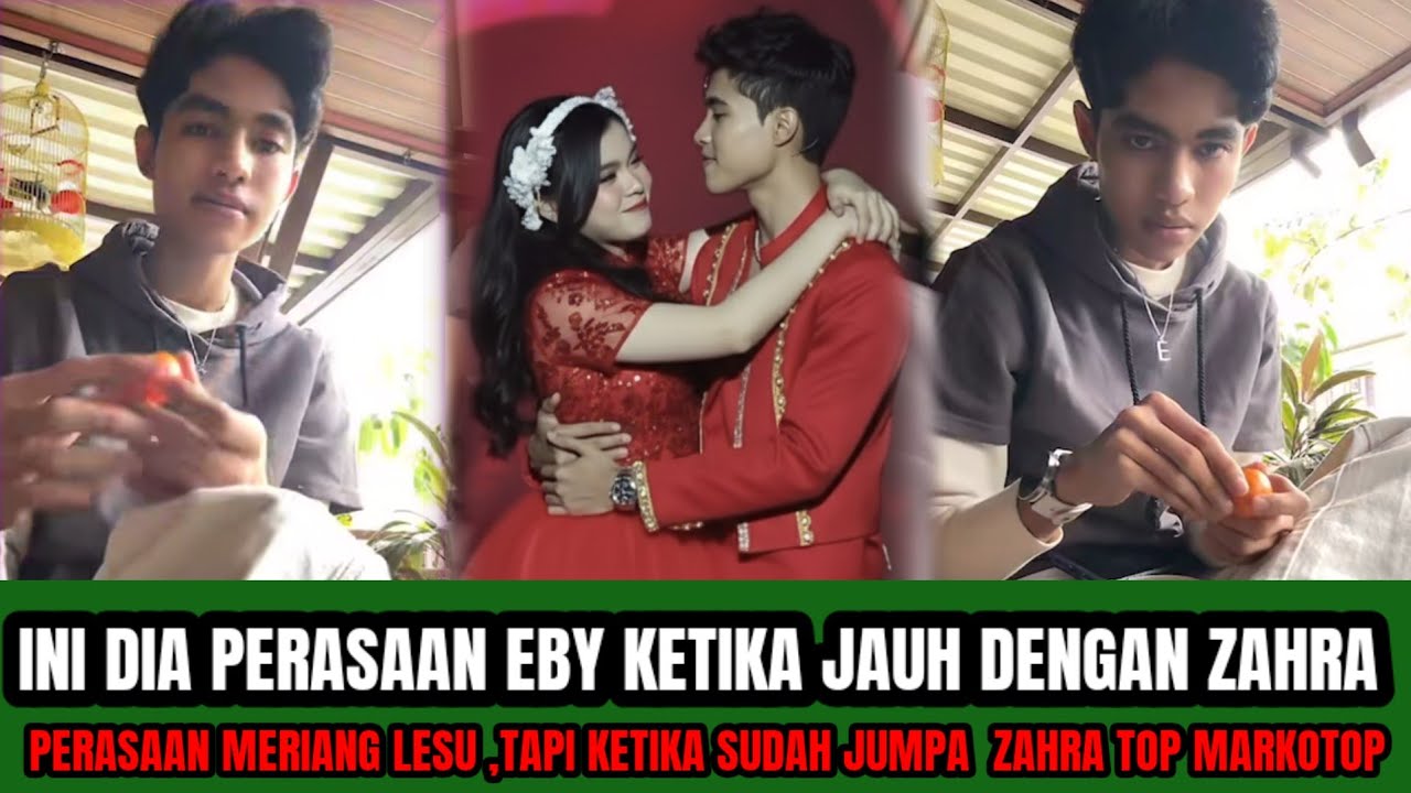 INI DIA PENAMPILAN WAJAH EBY KETIKA TAK DI SAMPING ZAHRA ‼️LESU TAPI KETIKA SUDAH JUMPA TOP MARKOTOP
