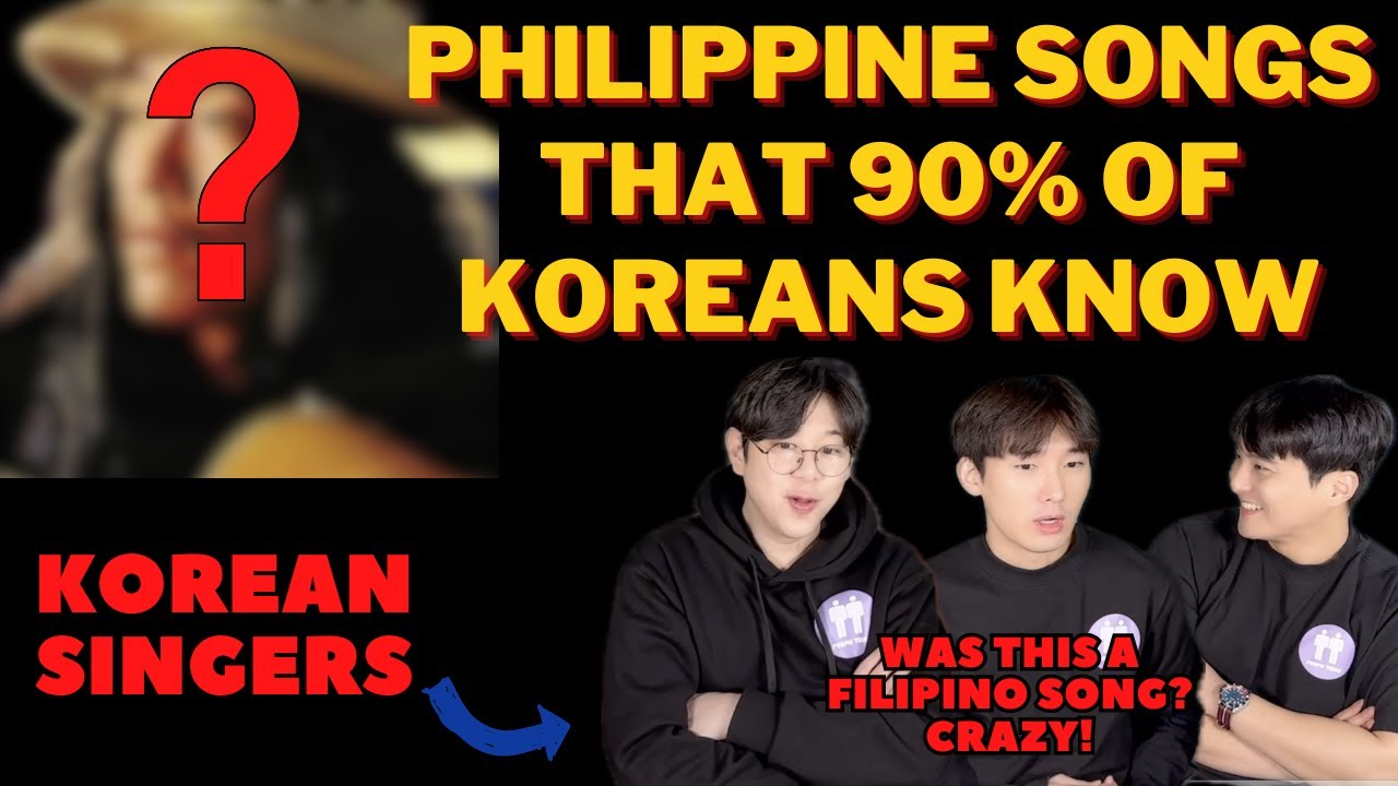 A Filipino song that all Koreans know
