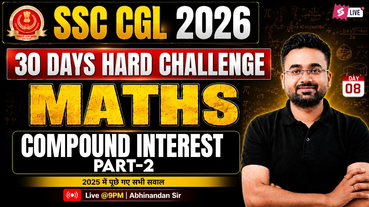 SSC CGL Maths Classes 2026 | Compound Interest for SSC CGL 2026 | SSC CGL Maths by Abhinandan Sir