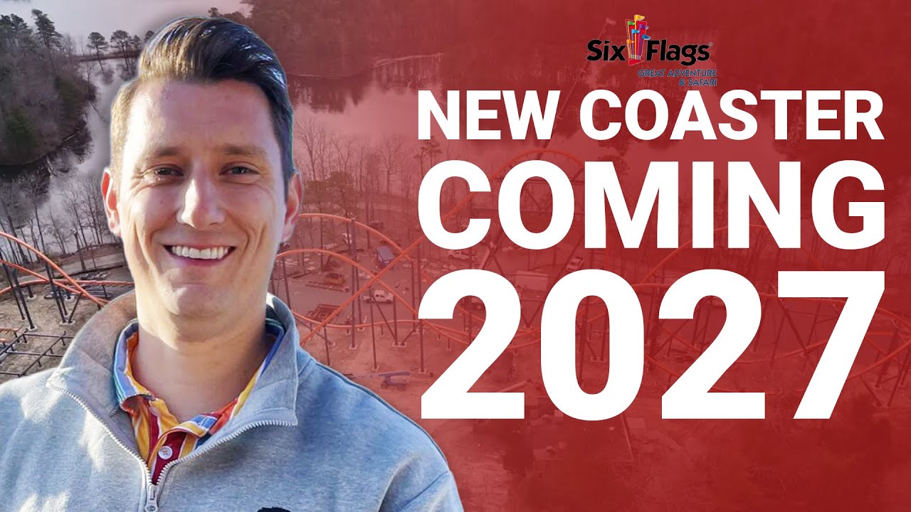 New For 2027 At Six Flags Great Adventure REVEALED?!