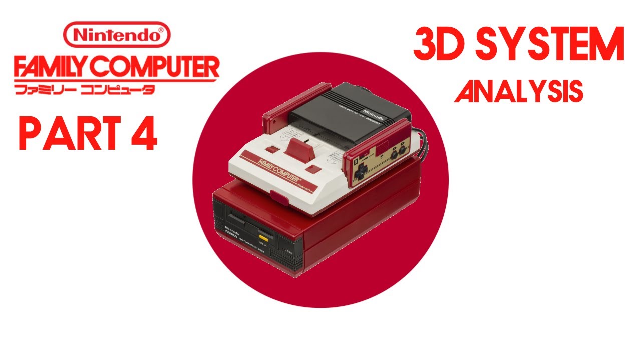 🇯🇵 Nintendo Family Computer: Часть 4 (3D-анализ системы) [#TCE0672]