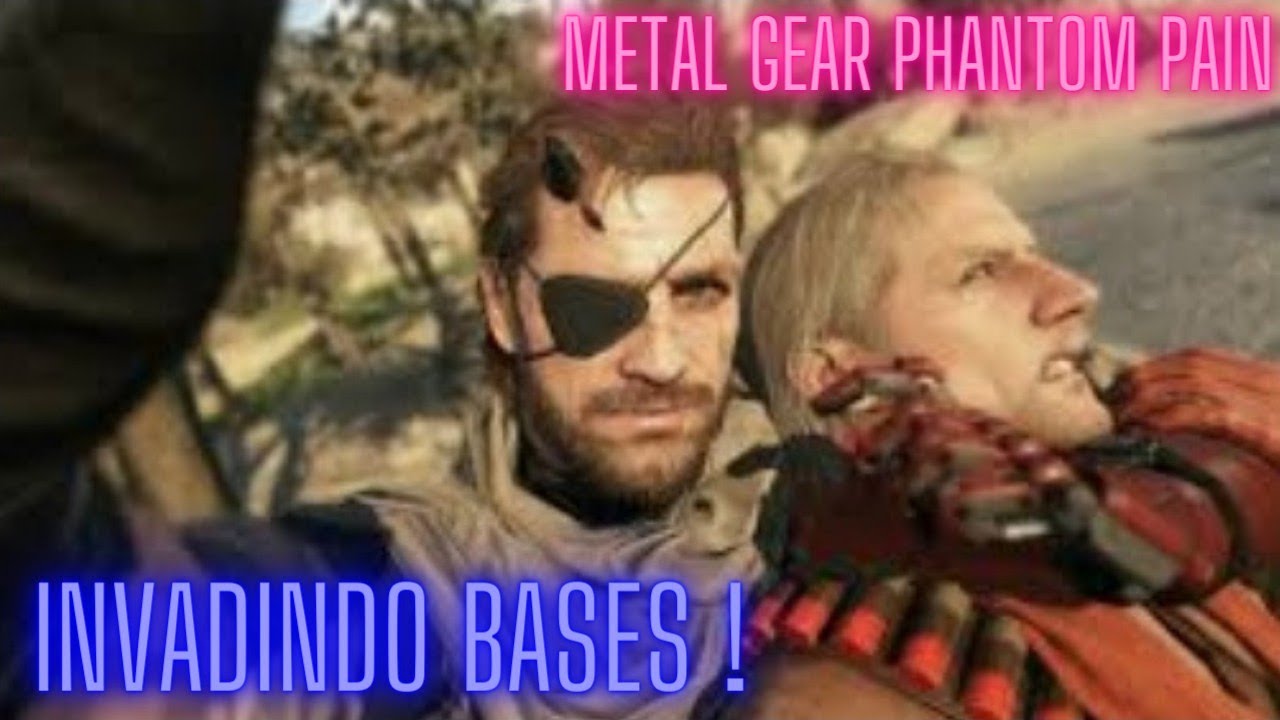 Invadindo Bases!! Metal Gear Phantom Pain !