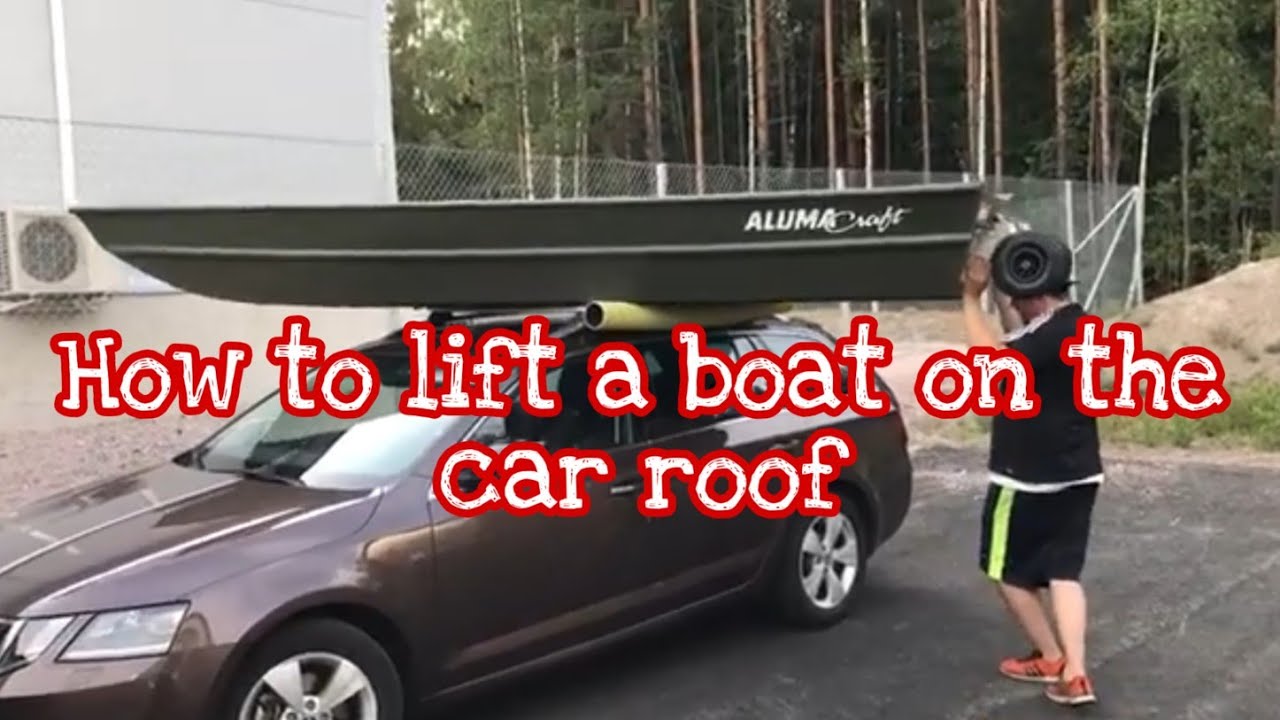 KUINKA NOSTETAAN VENE AUTON KATOLLE | HOW TO LIFT A BOAT ON THE CAR ROOF