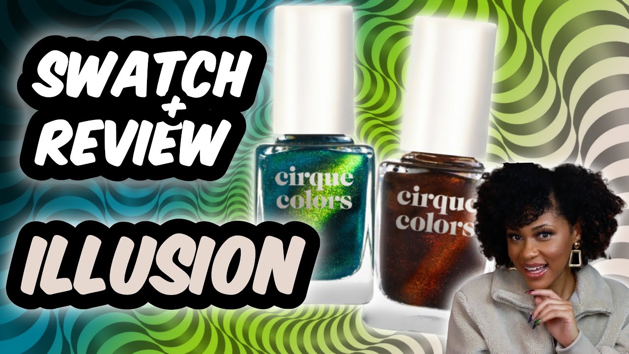 Cirque Colors ILLUSION Limited Edition Nail Polish Collection|SWATCH & REVIEW| Magnetic Multichromes