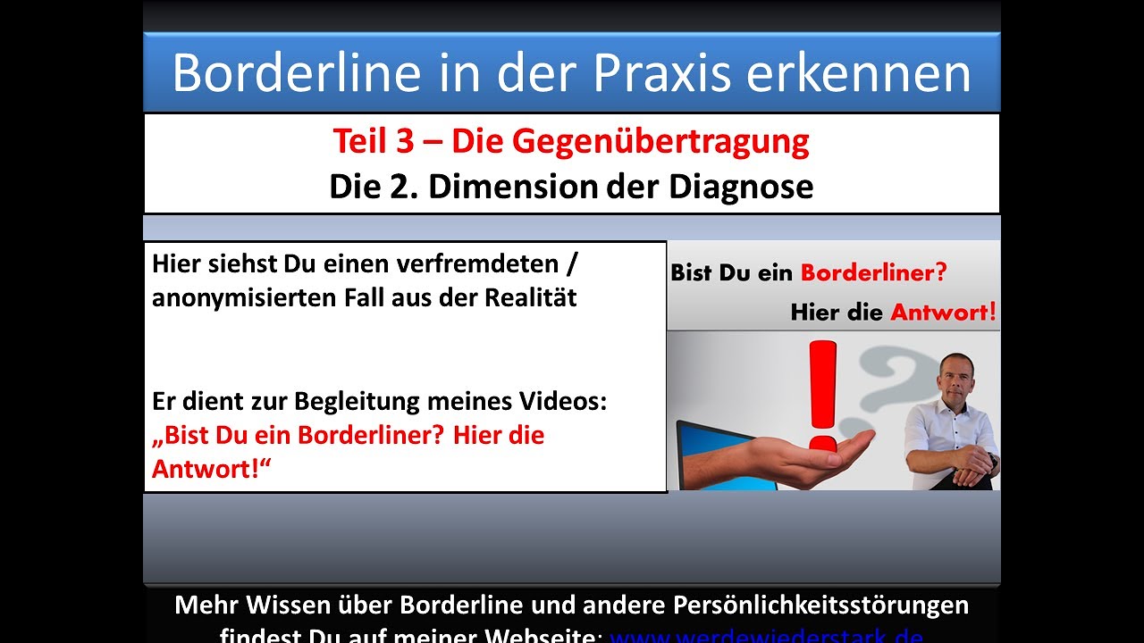 Teil 3 Die Gegenübertragung - Was fühlt der Therapeut? (Borderline Diagnose-Praxis)